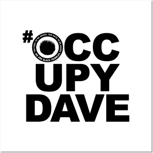 #OCCUPYDAVE noir Posters and Art